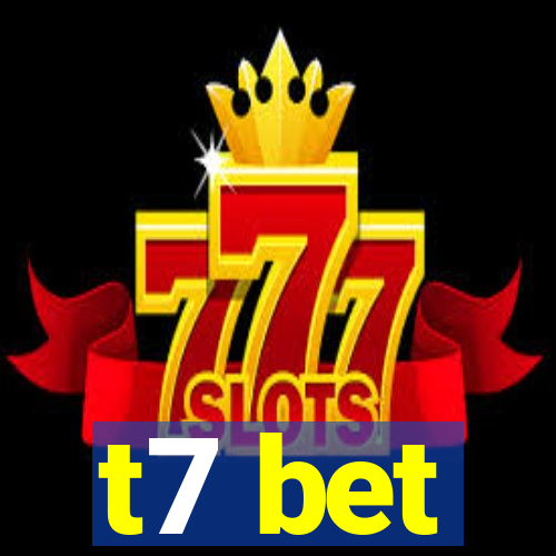 t7 bet